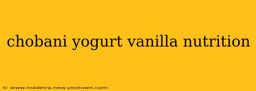 chobani yogurt vanilla nutrition