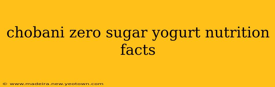 chobani zero sugar yogurt nutrition facts