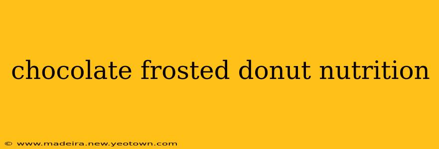 chocolate frosted donut nutrition