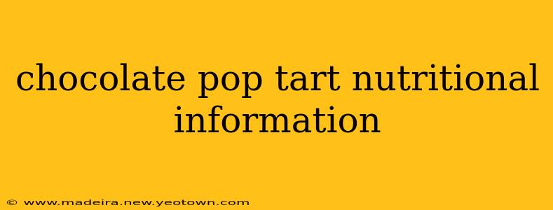 chocolate pop tart nutritional information