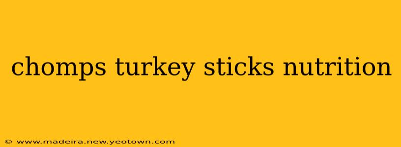 chomps turkey sticks nutrition