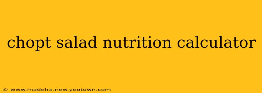 chopt salad nutrition calculator