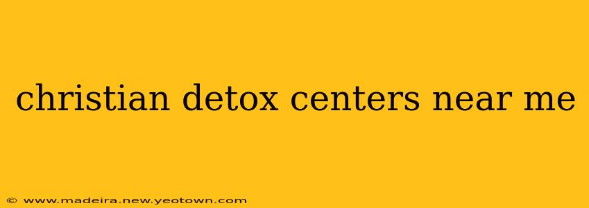 christian detox centers near me