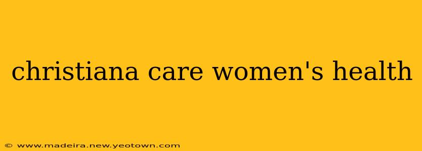christiana care women's health