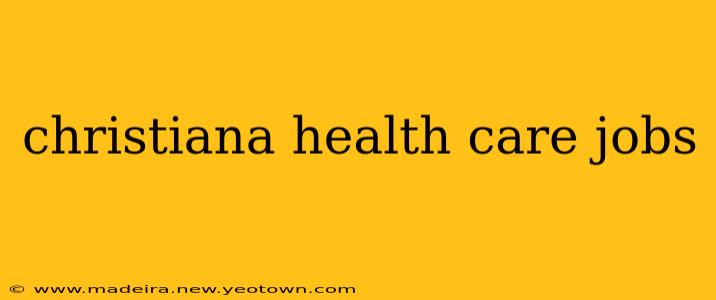 christiana health care jobs