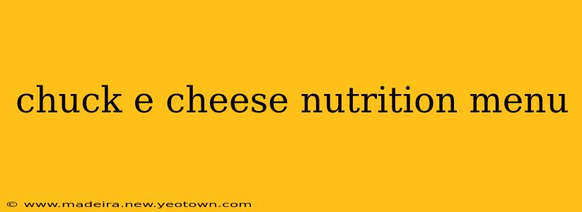 chuck e cheese nutrition menu
