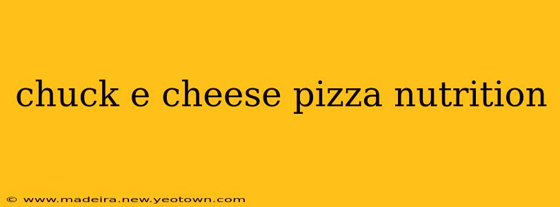 chuck e cheese pizza nutrition