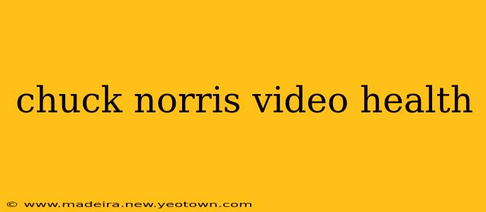 chuck norris video health