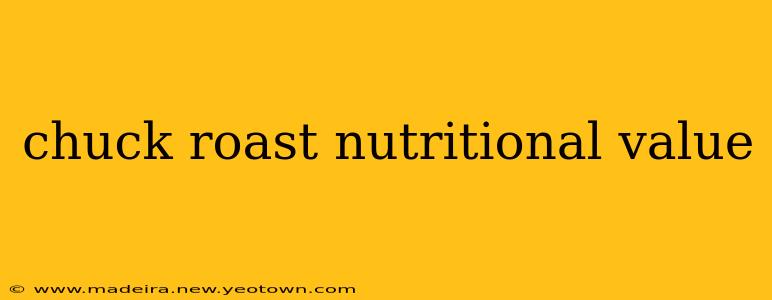 chuck roast nutritional value