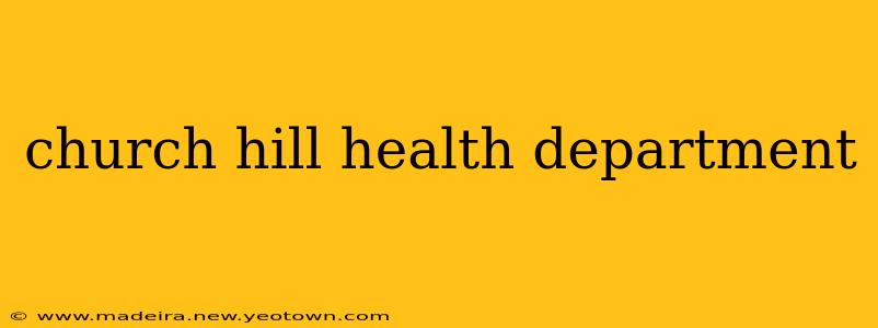 church hill health department