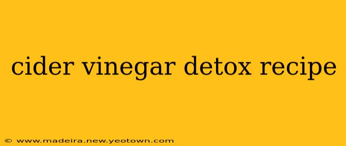 cider vinegar detox recipe