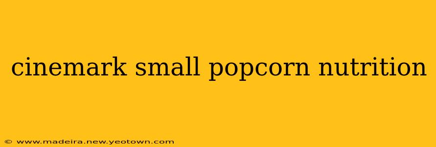 cinemark small popcorn nutrition
