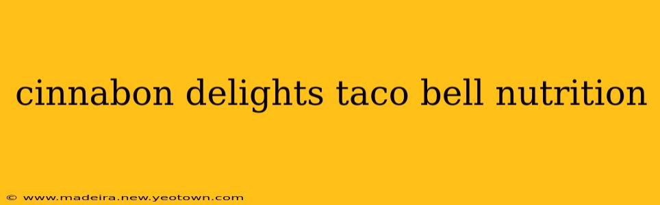 cinnabon delights taco bell nutrition