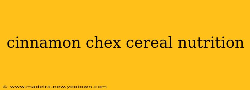cinnamon chex cereal nutrition
