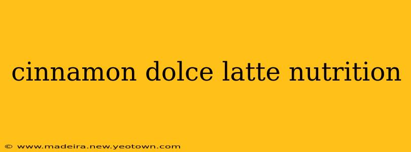 cinnamon dolce latte nutrition
