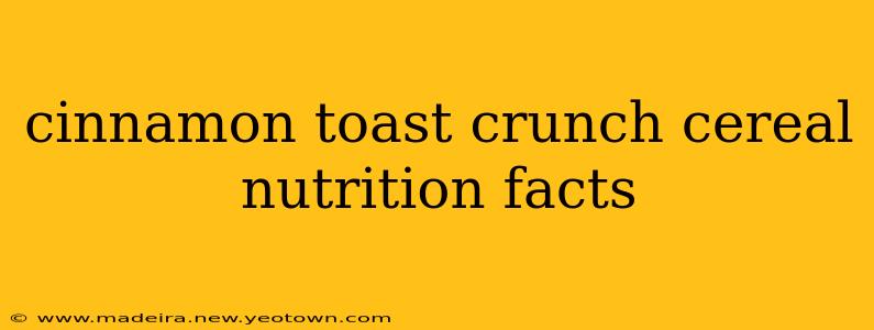 cinnamon toast crunch cereal nutrition facts