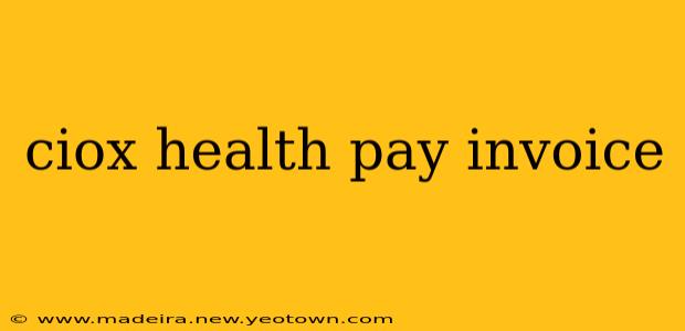 ciox health pay invoice