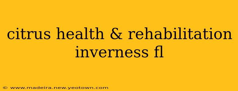 citrus health & rehabilitation inverness fl
