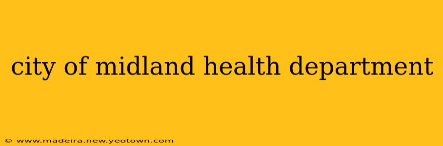 city of midland health department