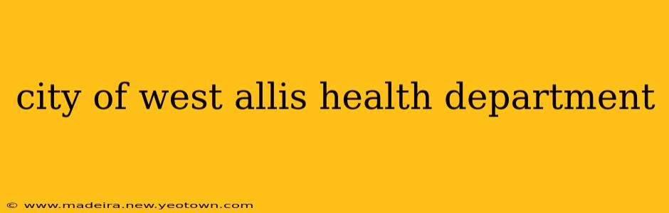 city of west allis health department