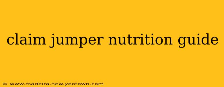 claim jumper nutrition guide