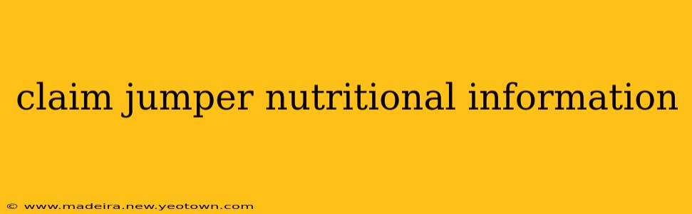 claim jumper nutritional information