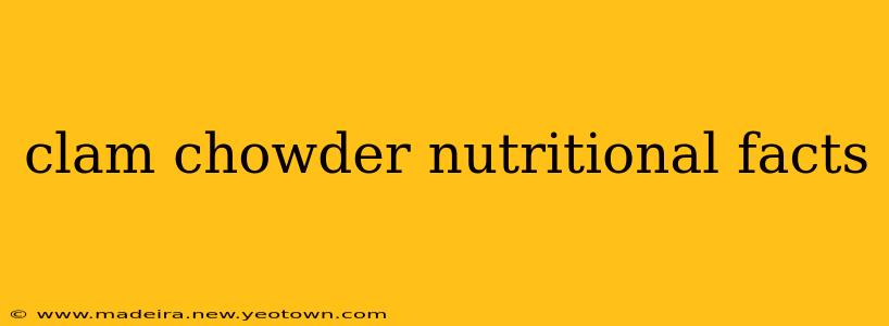 clam chowder nutritional facts