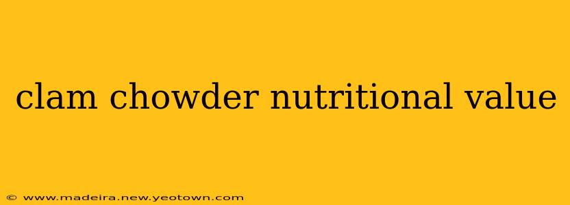 clam chowder nutritional value