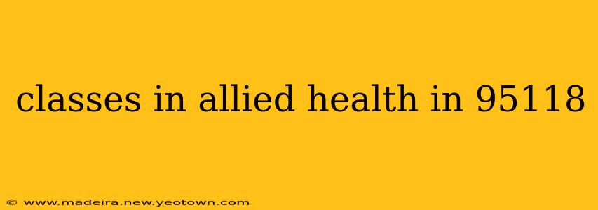 classes in allied health in 95118