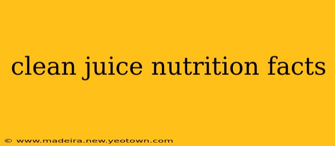 clean juice nutrition facts