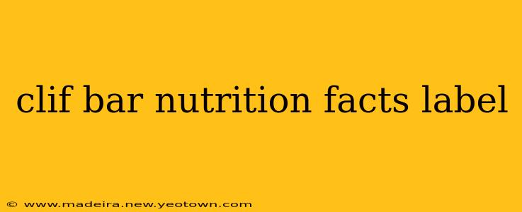 clif bar nutrition facts label