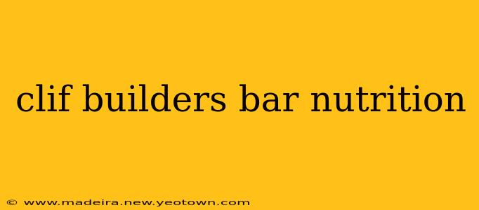 clif builders bar nutrition