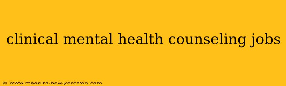 clinical mental health counseling jobs
