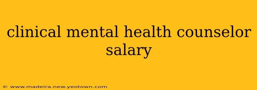 clinical mental health counselor salary