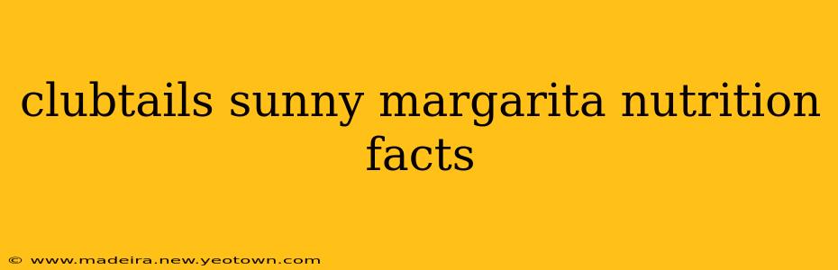 clubtails sunny margarita nutrition facts