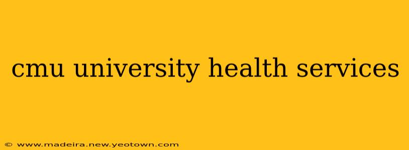 cmu university health services