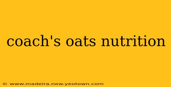 coach's oats nutrition