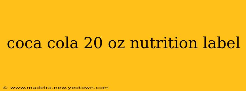 coca cola 20 oz nutrition label