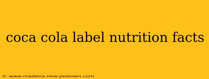 coca cola label nutrition facts