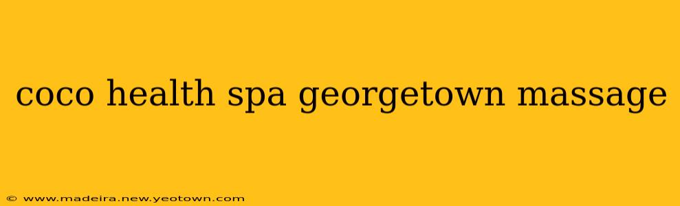 coco health spa georgetown massage