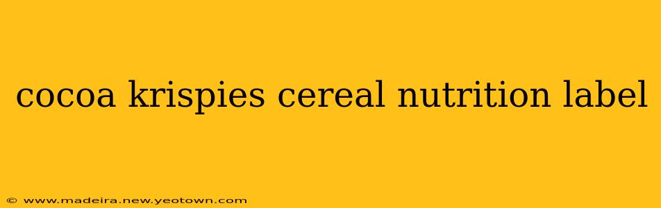 cocoa krispies cereal nutrition label