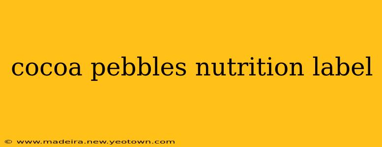 cocoa pebbles nutrition label