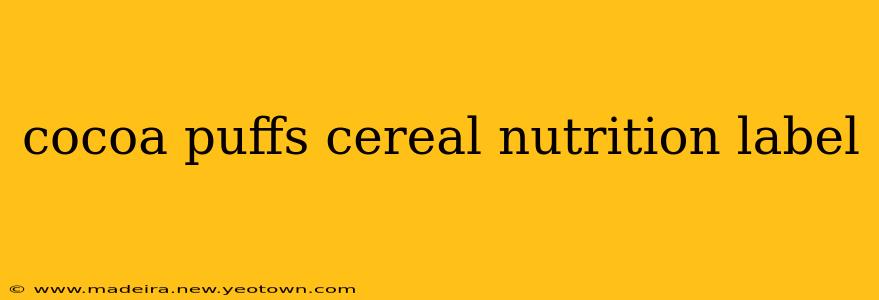 cocoa puffs cereal nutrition label
