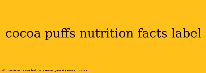 cocoa puffs nutrition facts label