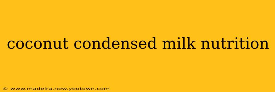 coconut condensed milk nutrition
