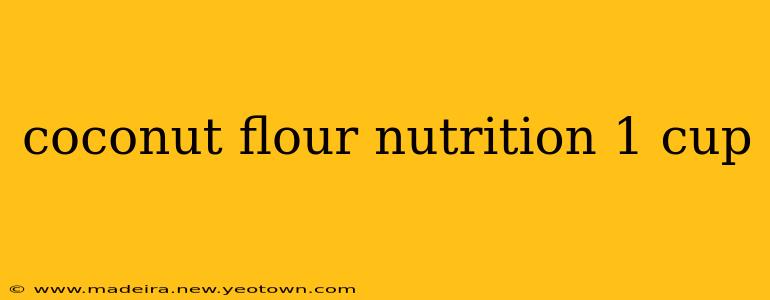 coconut flour nutrition 1 cup