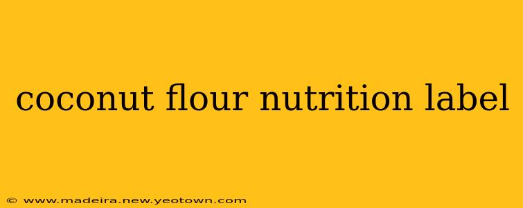 coconut flour nutrition label