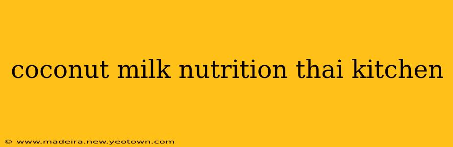 coconut milk nutrition thai kitchen