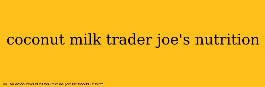 coconut milk trader joe's nutrition