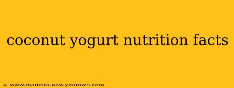 coconut yogurt nutrition facts